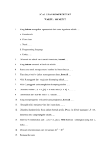 SOAL UJIAN KOMPREHENSIF WAKTU : 100 MENIT 1. Yang bukan
