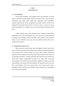 BAB I PENDAHULUAN I.1 Latar Belakang Sistem Pakar merupakan