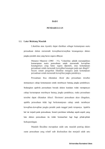 BAB I PENDAHULUAN 1.1. Latar Belakang Masalah Likuiditas atau