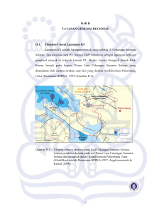 BAB II TATANAN GEOLOGI REGIONAL II.1. Tinjauan Umum