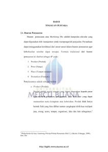 BAB II TINJAUAN PUSTAKA 2.1. Bauran Pemasaran Bauran