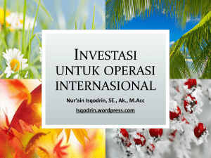 Investasi untuk operasi internasional - Nur`ain isqodrin