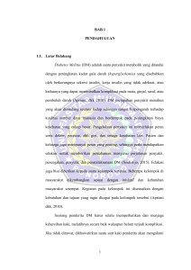 1 BAB 1 PENDAHULUAN 1.1. Latar Belakang Diabetes Melitus (DM