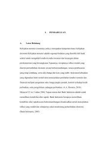 I. PENDAHULUAN A. Latar Belakang Kebijakan moneter (monetary