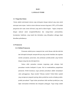 7 BAB 2 LANDASAN TEORI 2.1 Pengertian Sistem Sistem adalah