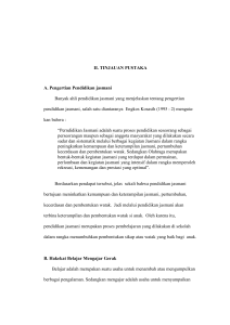 5 II. TINJAUAN PUSTAKA A. Pengertian Pendidikan jasmani