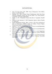 DAFTAR PUSTAKA 1. Gray. C.F dan Larson, E.W. 2000. Project