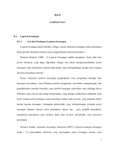 Bab II Landasan Teori II.1. Laporan Keuangan II.1.1. Arti dan