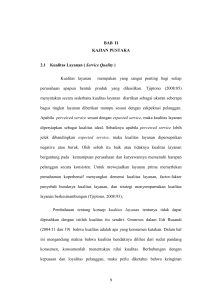 BAB II KAJIAN PUSTAKA 2.1 Kualitas Layanan ( Service Quality