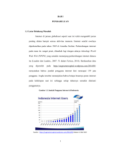 BAB I PENDAHULUAN 1.1 Latar Belakang Masalah Internet di