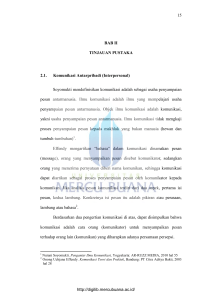 15 BAB II TINJAUAN PUSTAKA 2.1. Komunikasi Antarpribadi