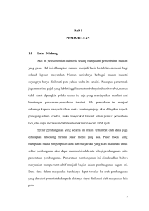 BAB I PENDAHULUAN 1.1 Latar Belakang Saat ini perekonomian