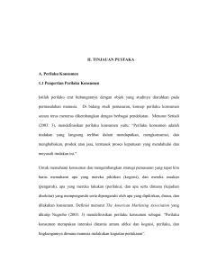 II. TINJAUAN PUSTAKA A. Perilaku Konsumen 1.1 Pengertian