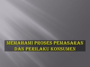 Memahami Proses Pemasaran Dan Perilaku Konsumen