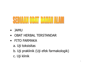 • JAMU • OBAT HERBAL TERSTANDAR • FITO FARMAKA a. Uji