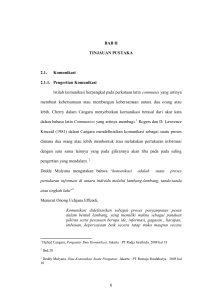 BAB II TINJAUAN PUSTAKA 2.1. Komunikasi 2.1.1. Pengertian