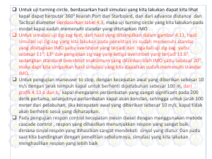 Untuk uji turning circle, berdasarkan hasil simulasi yang kita lakukan