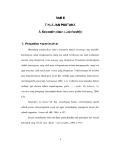 BAB II TINJAUAN PUSTAKA A. Kepemimpinan (Leadership)