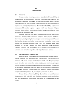 9 Bab 2 Landasan Teori 2.1 Pemasaran Menurut