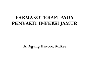 FARMAKOTERAPI PADA PENYAKIT INFEKSI JAMUR