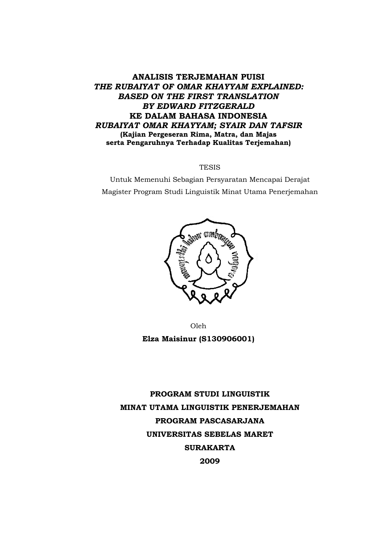 ANALISIS TERJEMAHAN PUISI THE RUBAIYAT OF OMAR KHAYYAM EXPLAINED BASED ON THE FIRST TRANSLATION BY EDWARD FITZGERALD KE DALAM BAHASA INDONESIA RUBAIYAT