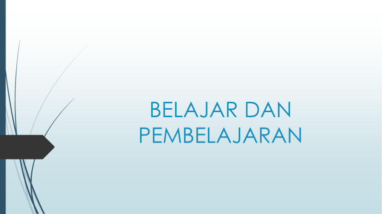 BELAJAR DAN PEMBELAJARAN