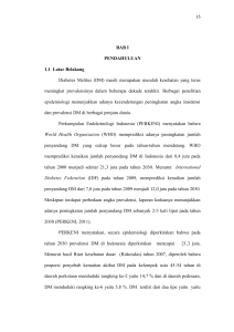 BAB I PENDAHULUAN 1.1 Latar Belakang Diabetes Melitus (DM