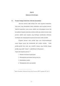 11 BAB II TINJAUAN PUSTAKA 2.1. Promosi Sebagai Salah Satu