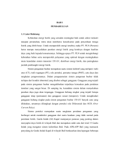 BAB I PENDAHULUAN 1.1 Latar Belakang Kebutuhan energi listrik