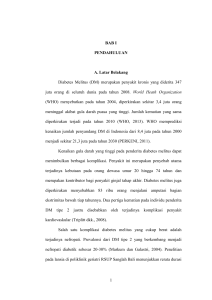 1 BAB I PENDAHULUAN A. Latar Belakang Diabetes Melitus (DM