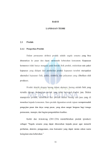 BAB II LANDASAN TEORI 2.1 Produk 2.1.1 Pengertian Produk
