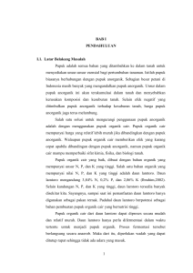 1 BAB I PENDAHULUAN I.1. Latar Belakang Masalah Pupuk adalah