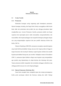 BAB II TINJAUAN PUSTAKA 2.1 Uraian Teoritis 2.1.1 Pemasaran