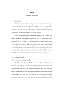 9 BAB II TINJAUAN PUSTAKA 2.1. Definisi Bank Bank merupakan