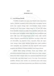 1 BAB I PENDAHULUAN 1.1. Latar Belakang Masalah Pendidikan