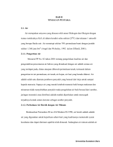 BAB II TINJAUAN PUSTAKA 2.1. Air Air merupakan senyawa yang