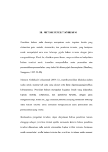 III. METODE PENELITIAN HUKUM Penelitian hukum pada dasarnya