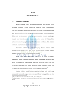 11 BAB II TINJAUAN PUSTAKA 2.1. Komunikasi Organisasi