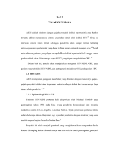 BAB 2 TINJAUAN PUSTAKA AIDS adalah sindrom dengan gejala