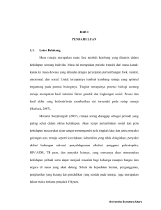 BAB 1 PENDAHULUAN 1.1. Latar Belakang Masa remaja