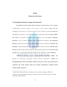 9 BAB II TINJAUAN PUSTAKA 2.1 Komunikasi Pemasaran sebagai