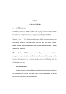 BAB II LANDASAN TEORI 2.1 Teori Pemasaran (Marketing