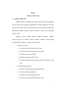 1 BAB II TINJAUAN PUSTAKA A. Indikator WHO 1993 Indikator