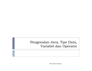 Pengenalan Java, Tipe Data, Variabel dan Operator