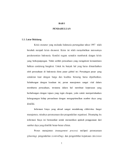 1 1 BAB I PENDAHULUAN 1.1. Latar Belakang Krisis moneter yang