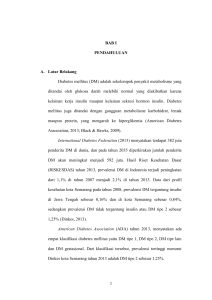 1 BAB I PENDAHULUAN A. Latar Belakang Diabetes mellitus (DM