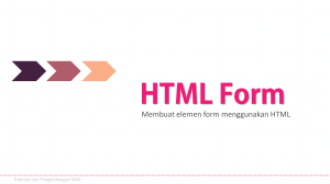 (IPW) Pertemuan 6 - HTML Form