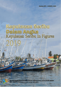 Kepulauan Seribu Dalam Angka 2019: Buku Statistik Tahunan Kabupaten Kepulauan Seribu