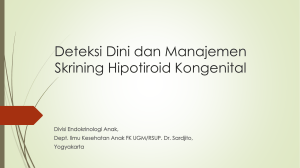 Deteksi Dini dan Manajemen Skrining Hipotiroid Kongenital