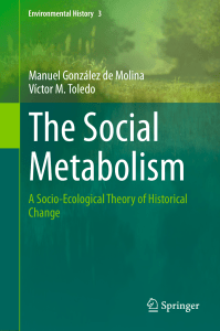 (Environmental History 3) Manuel González de Molina  Víctor M. Toledo (auth.) - The Social Metabolism  A Socio-Ecological Theory of Historical Change-Springer International Publishing (2014)
